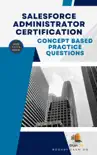 Concept Based Practice Questions for Salesforce Administrator Certification Latest Edition 2023 synopsis, comments