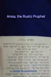 Amos, the Rustic Prophet sinopsis y comentarios