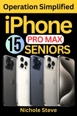 iphone 15 pro max operation simplified for seniors book cover image