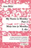 My Name is Monika - Part 2 / Moje ime je Monika - 2. dio sinopsis y comentarios