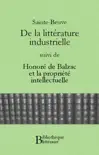 De la littérature industrielle, suivi de Honoré de Balzac et la propriété intellectuelle sinopsis y comentarios