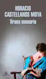 Tirana memoria sinopsis y comentarios