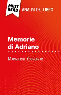 memorie di adriano di marguerite yourcenar (analisi del libro) imagen de la portada del libro