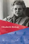 Elizabeth Bishop synopsis, comments