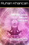 Meditation Made Simple: A Beginner's Guide to Inner Peace and Calm sinopsis y comentarios
