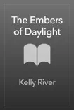 The Embers of Daylight synopsis, comments