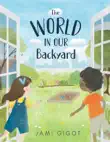The World in Our Backyard synopsis, comments