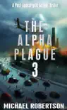 The Alpha Plague 3 synopsis, comments