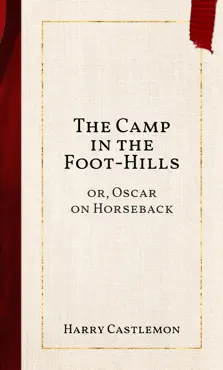 the camp in the foot-hills book cover image