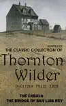 The Classic Collection of Thornton Wilder. Pulitzer Prize 1928 synopsis, comments