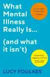 What Mental Illness Really Is… (and what it isn’t) sinopsis y comentarios