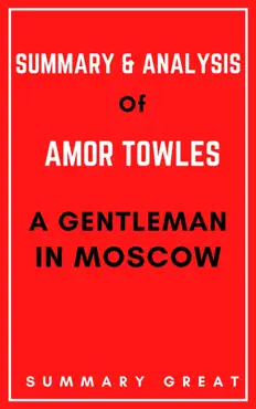 summary & analysis of amor towles's a gentleman in moscow by summary great imagen de la portada del libro