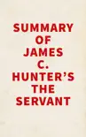 Summary of James C. Hunter's The Servant sinopsis y comentarios