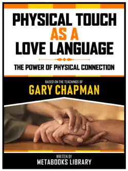 physical touch as a love language - based on the teachings of gary chapman book cover image
