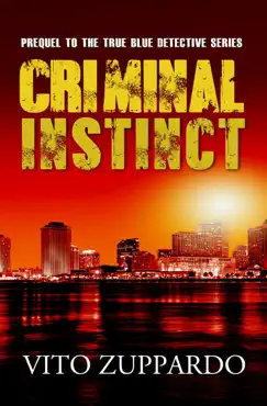criminal instinct prequel to the true blue detective imagen de la portada del libro