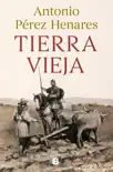 Tierra vieja synopsis, comments