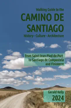 walking guide to the camino de santiago history culture architecture book cover image