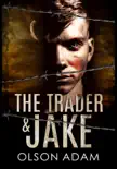 THE TRADER AND JAKE synopsis, comments