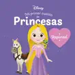 Rapunzel. Mi primer cuento de princesas sinopsis y comentarios