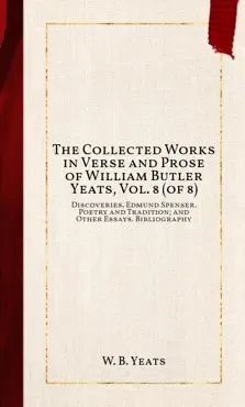 the collected works in verse and prose of william butler yeats, vol. 8 (of 8) imagen de la portada del libro
