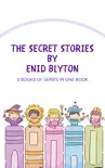 The Secret Stories by Enid Blyton sinopsis y comentarios