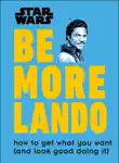 Star Wars Be More Lando synopsis, comments