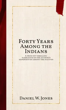 forty years among the indians book cover image