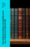The Complete Novels of George Eliot - All 9 Novels in One Edition synopsis, comments