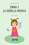 Emma y la semilla mágica book summary, reviews and download