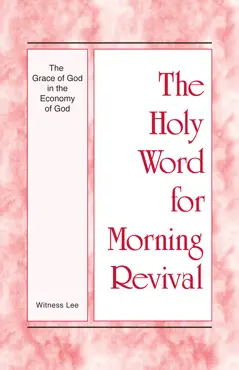the holy word for morning revival - the grace of god in the economy of god book cover image
