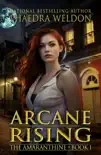 Arcane Rising synopsis, comments