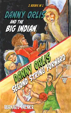 danny orlis and the big indian and second string forward book cover image
