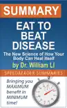Summary of Eat to Beat Disease by Dr. William Li synopsis, comments