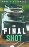 Her Final Shot synopsis, comments