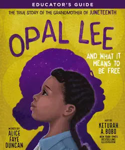 opal lee and what it means to be free educator's guide imagen de la portada del libro