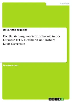 die darstellung von schizophrenie in der literatur. e.t.a. hoffmann und robert louis stevenson book cover image
