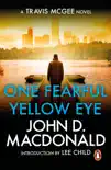 One Fearful Yellow Eye : Introduction by Lee Child sinopsis y comentarios