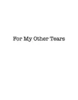 For My Other Tears synopsis, comments