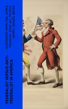 federalist versus anti-federalist in america imagen de la portada del libro