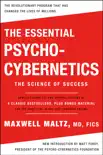 The Essential Psycho-Cybernetics synopsis, comments