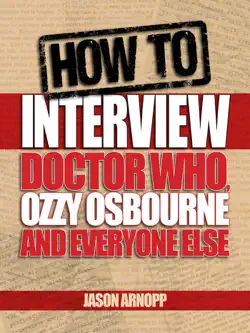 how to interview doctor who, ozzy osbourne and everyone else book cover image