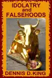 Idolatry and Falsehoods synopsis, comments