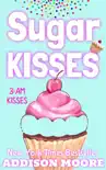 Sugar Kisses synopsis, comments