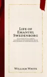 Life of Emanuel Swedenborg synopsis, comments