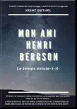 MON AMI HENRI BERGSON synopsis, comments