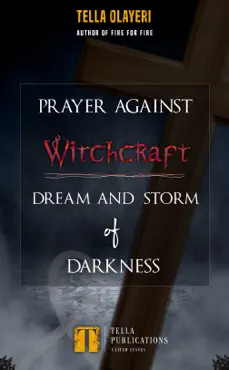 prayer against witchcraft dream and storm of darkness book cover image