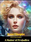 Kate Chopin - Selected Stories synopsis, comments