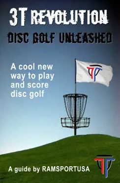 3t revolution disc golf unleashed book cover image