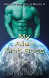 My Alien Mob Boss synopsis, comments
