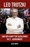 Leo Trotzki und der Kampf für Sozialismus im 21. Jahrhundert sinopsis y comentarios